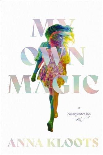 My Own Magic: A Decade of Travel, Tricks and Transformation