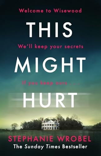 This Might Hurt: The gripping new novel from the author of Richard & Judy bestseller The Recovery of Rose Gold