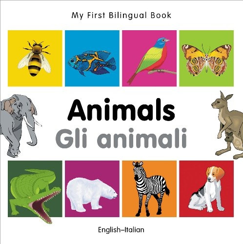 My First Bilingual Book - Animals - English-Italian
