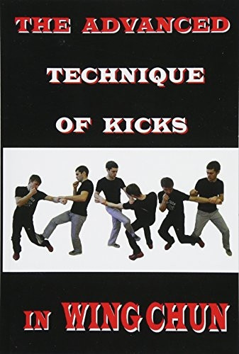 The Advanced Technique of Kicks in Wing Chun