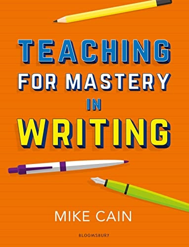 Teaching for Mastery in Writing