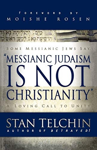 Messianic Judaism is Not Christianity: A Loving Call to Unity