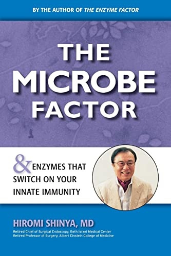 The Microbe Factor: And Enzymes That Turn on Your Innate Immunity