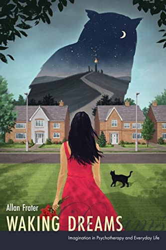 Waking Dreams: Imagination in Psychotherapy and Everyday Life