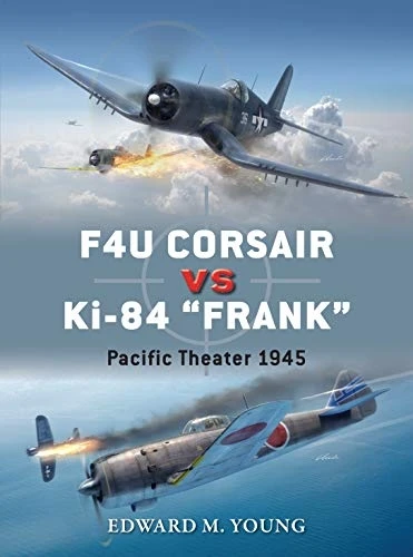F4U Corsair vs Ki-84 'Frank': Pacific Theater 1945 (Duel)