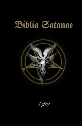 Biblia Satanae: Traditional Satanic Bible