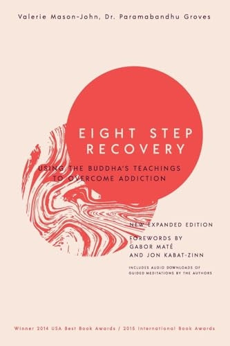 Eight Step Recovery: Using the Buddha's Teachings to Overcome Addiction