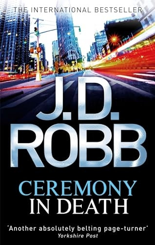 Ceremony in Death. Nora Roberts Writing as J.D. Robb