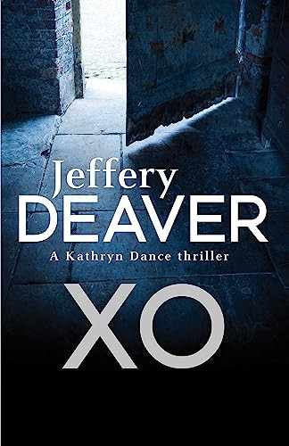XO: A Kathryn Dance Thriller (Kathryn Dance thrillers)