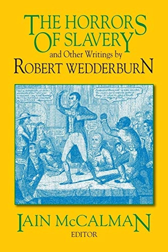 The Horrors of Slavery and Other Writings by Robert Wedderburn