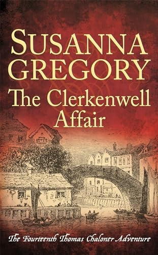 The Clerkenwell Affair: The Fourteenth Thomas Chaloner Adventure (Adventures of Thomas Chaloner)