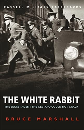The White Rabbit: Wing Commander F.F.E.Yeo-Thomas (Cassell Military Paperbacks)