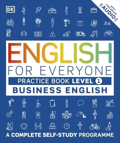 English for Everyone Business English Level 1 Practice Book: A Complete Self Study Programme