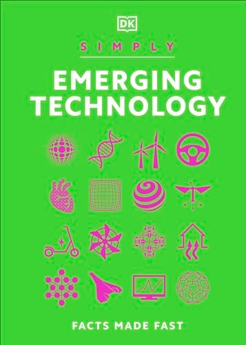 Simply Emerging Technology: Facts Made Fast (DK Simply)