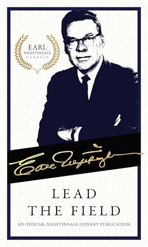 Lead the Field: An Official Nightingale Conant Publication (Earl Nightingale)