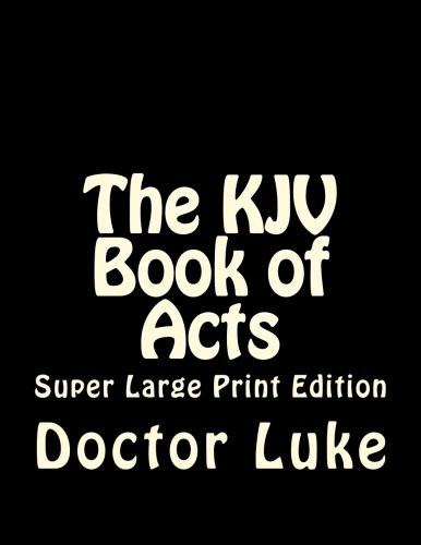 The KJV Book of Acts: Super Large Print Edition (Super Large Print Bible)