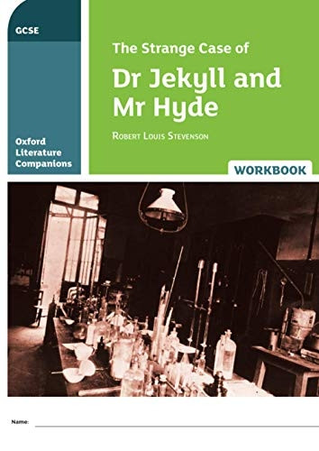 Oxford Literature Companions: The Strange Case of Dr Jekyll and Mr Hyde Workbook