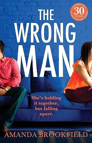 The Wrong Man: A page-turning book club read from Amanda Brookfield for 2023