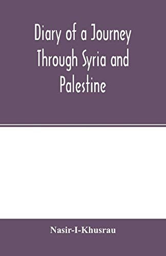 Diary of a Journey Through Syria and Palestine