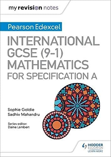 My Revision Notes: International GCSE (9-1) Mathematics for Pearson Edexcel Specification A (My Revision Notes)