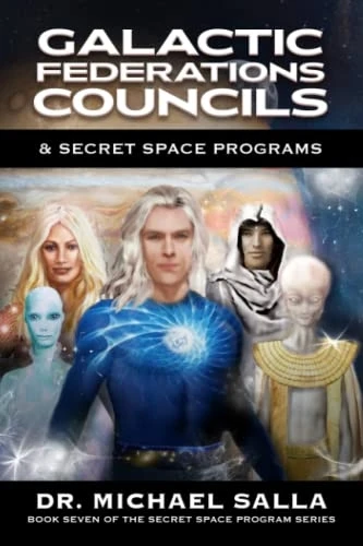 Galactic Federations, Councils & Secret Space Programs (Secret Space Programs)