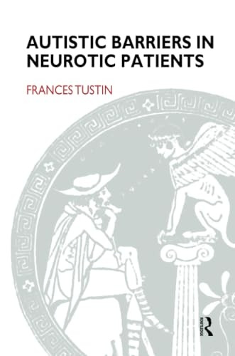 Autistic Barriers in Neurotic Patients