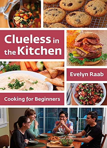 Clueless in the Kitchen: Cooking for Beginners