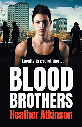Blood Brothers: A gritty, unforgettable gangland thriller from bestseller Heather Atkinson (Gallowburn Series)