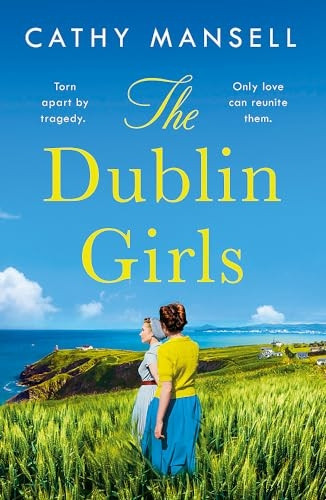 The Dublin Girls: A powerfully heartrending family saga