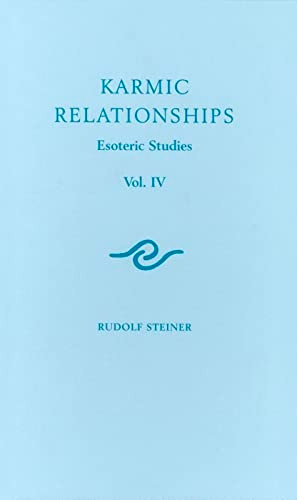Karmic Relationships: Esoteric Studies: 4 (Karmic Relationships)
