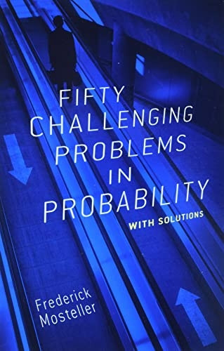 Fifty Challenging Problems in Probability: With Solutions