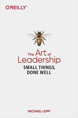 Art of Leadership, The: Small Things, Done Well