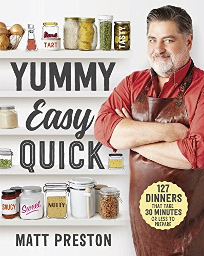 Yummy Easy Quick by Matt Preston