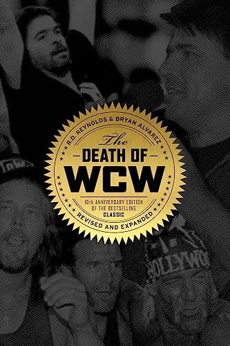 Death of Wcw, The : 10th Anniversary of the Bestselling Classic - Revised and Expanded