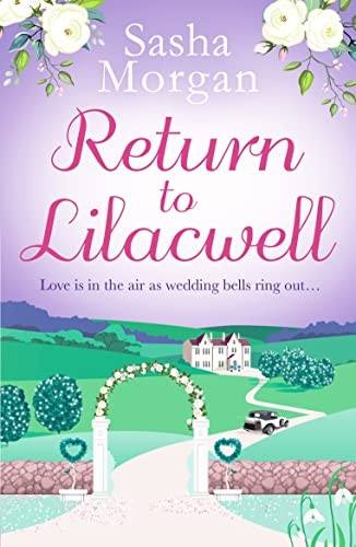 Return to Lilacwell: A cosy and uplifting countryside romance (Lilacwell Village)