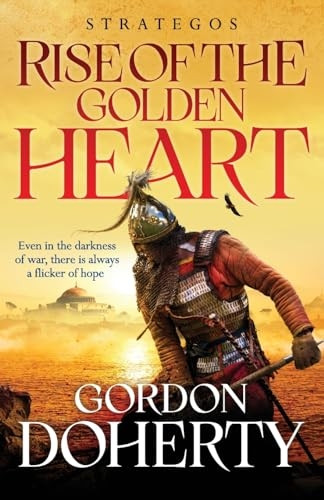Strategos: Rise of the Golden Heart: A Byzantine adventure of battle and redemption (Strategos)