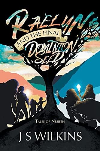 Raelyn and the Final  - Dominion Seed: Tales of  - Nesieth