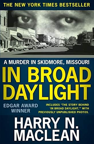 In Broad Daylight: A  - murder in Skidmore,  - Missouri