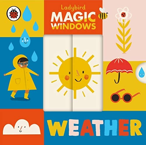 Magic Windows: Weather (A Ladybird Magic Windows Book) [Board book]