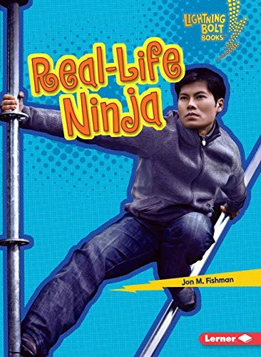 Real-Life Ninja (Lightning Bolt Books (R) - Ninja Mania)