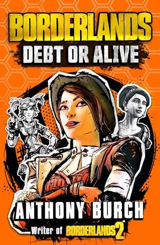 Borderlands: Debt or Alive: The Official Prequel Novel