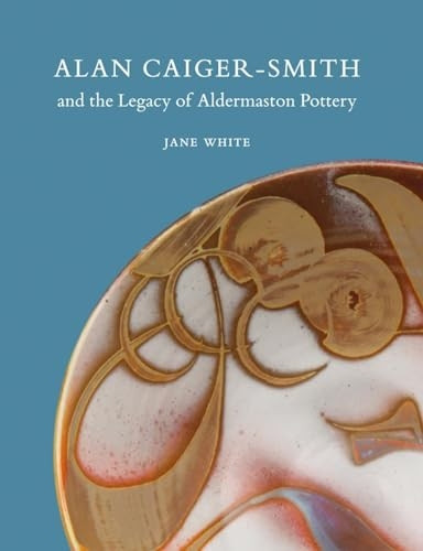Alan Caiger-Smith and the Aldermaston Legacy