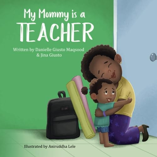 My Mommy is a Teacher (My Mommy Is...)