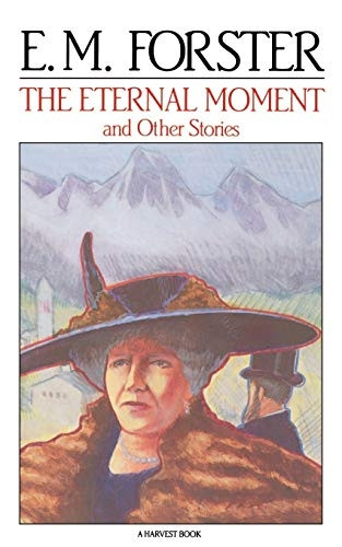 The Eternal Moment: And Other Stories (Harvest Book, Hb 180)