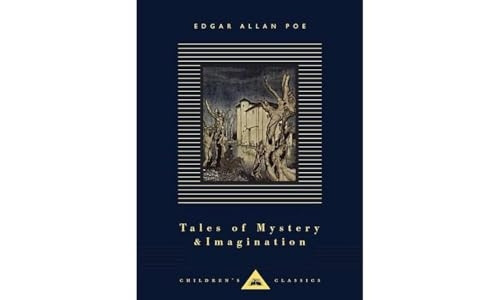 Tales of Mystery and Imagination (Everyman's Library CHILDREN'S CLASSICS)