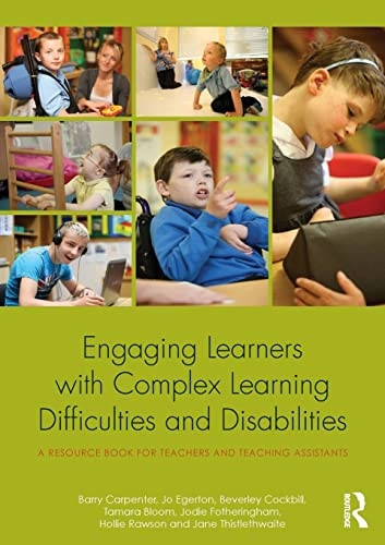 Engaging Learners with Complex Learning Difficulties and Disabilities: A resource book for teachers and teaching...