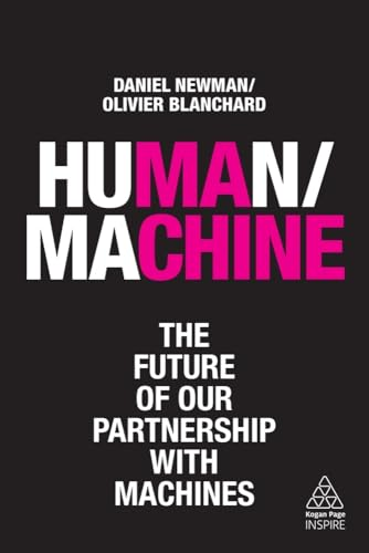 Human/Machine: The Future of our Partnership with Machines (Kogan Page Inspire)