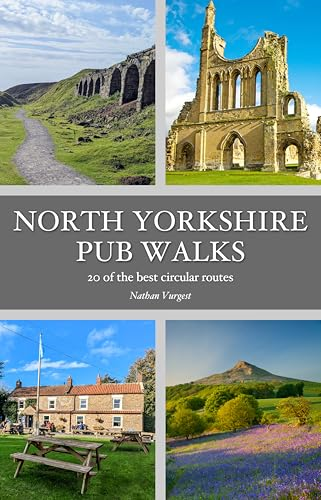 North Yorkshire Pub Walks:  20 of the best circular  routes
