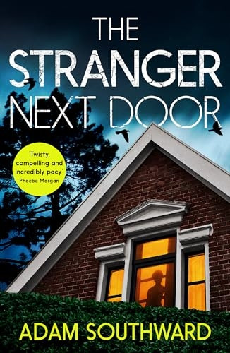 The Stranger Next Door: a completely gripping thriller with a shocking twist