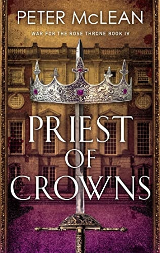 Priest of Crowns (War for the Rose Throne)
